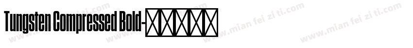 Tungsten Compressed Bold字体转换